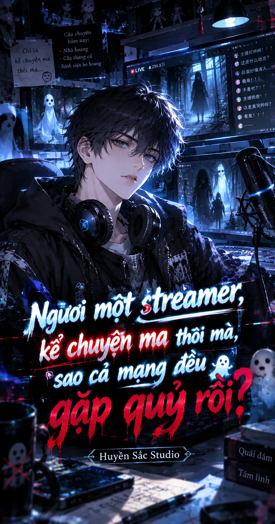 Tôi Chỉ Là Một Streamer Kể Chuyện Ma Thôi Mà, Sao Cả Mạng Đều Gặp Quỷ Rồi?!